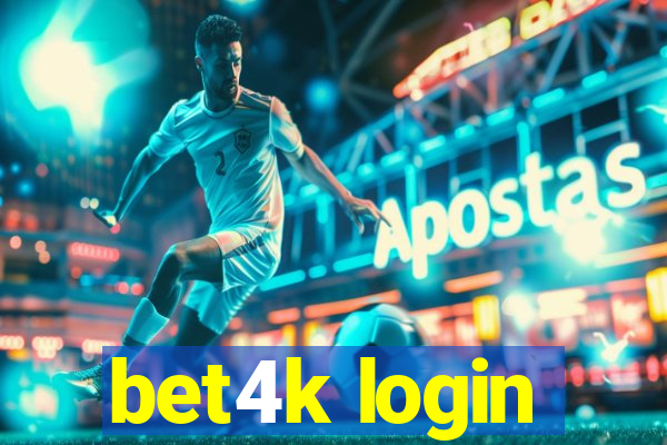 bet4k login